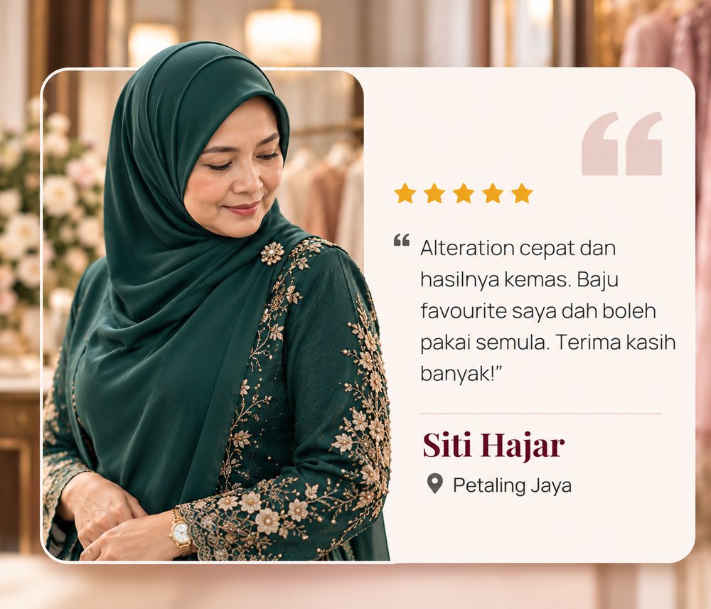 Testimoni 5 bintang daripada Siti Hajar, Petaling Jaya: “Alteration cepat dan hasilnya kemas. Baju favourite saya dah boleh pakai semula. Terima kasih banyak!”